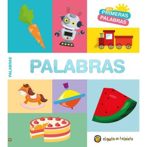 MIS Primeras Palabras: Palabras / Words. My First Words Series - by Varios Autores (Board Book)