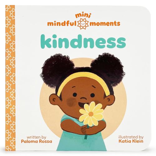 Mini Mindful Moments: Kindness - Teaching Small Acts of Kindness to Kids Through Caring