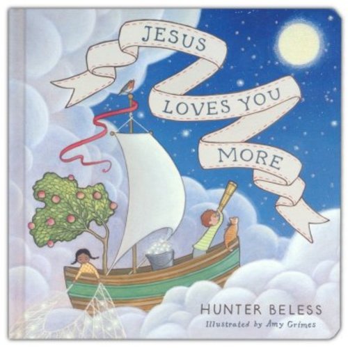 Jesus Loves You More: Hunter Beless & Amy Grimes(ILLUS): 9798384503514 - Christianbook.com