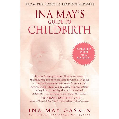 Ina May's Guide to Childbirth : Updated With New Material (Paperback)