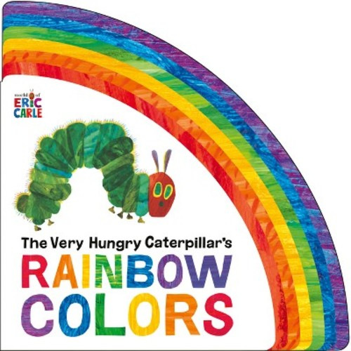 The Very Hungry Caterpillar's Rainbow Colors - by Eric Carle (Board Book)