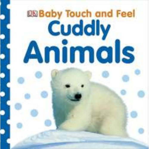 DK: Baby Touch and Feel: Cuddly Animals (Board Book)