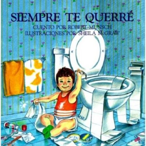 Siempre Te Querre - by Robert Munsch (Paperback)