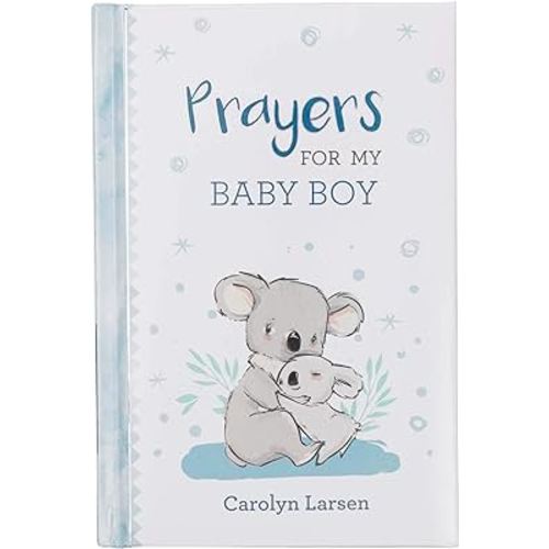 Prayers For My Baby Boy - 40 Prayers with Scripture - Padded Hardcover Gift Book For Moms w/Gilt-Edge Pages