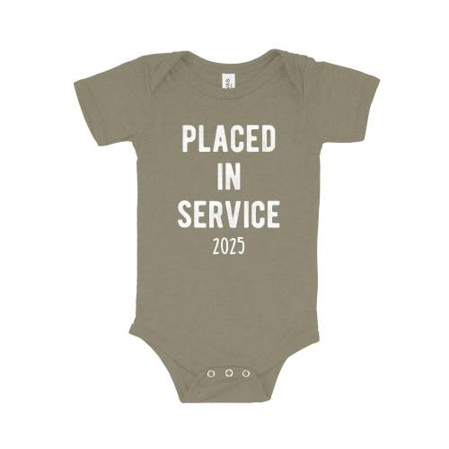 Placed In Service 2025 Onesie