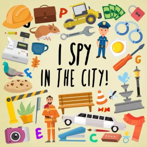 I Spy - In The City!: A Fun Guessing Game for 2-4 Year Olds (I Spy Book Collection for Kids)