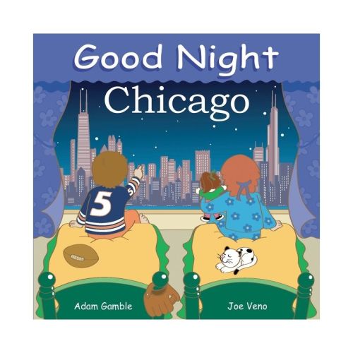 Good Night Chicago - (Good Night Our World) by Adam Gamble (Board Book)