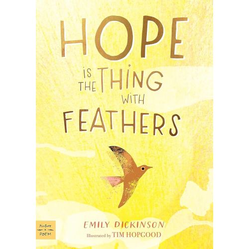 Hope is the Thing with Feathers (Picture-a-Poem)
