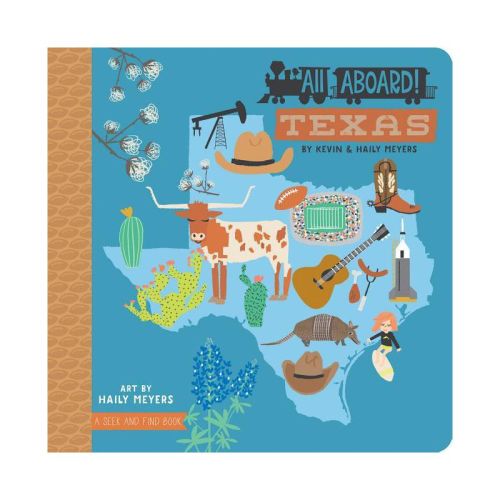 All Aboard! Texas - by Haily Meyers & Kevin Meyers (Board Book)