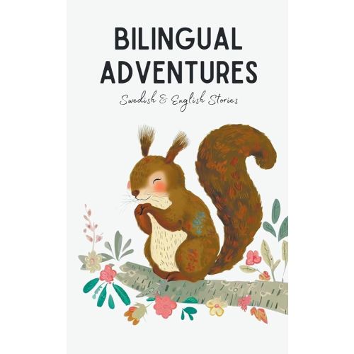 Bilingual Adventures: Swedish & English Stories