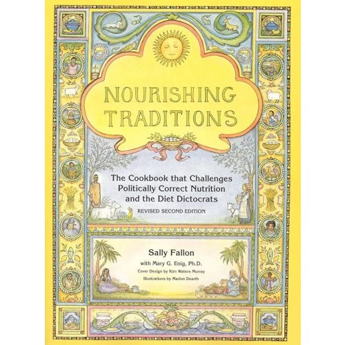 Nourishing Traditions: The Cookbook that Challenges Politically Correct Nutrition and the Diet Dictocrats Paperback – January 1, 2001