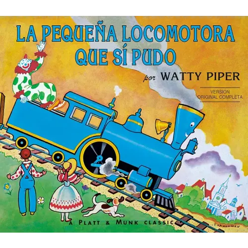 La Pequena Locomotora Que Si Pudo (The Little Engine That Could) (Spanish Edition)