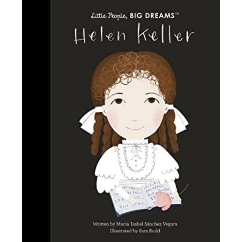 Helen Keller (Volume 84) (Little People, BIG DREAMS, 89)