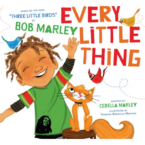 Every Little Thing: Based on the song 'Three Little Birds' by Bob Marley (Preschool Music Books, Children Song Books, Reggae for Kids)