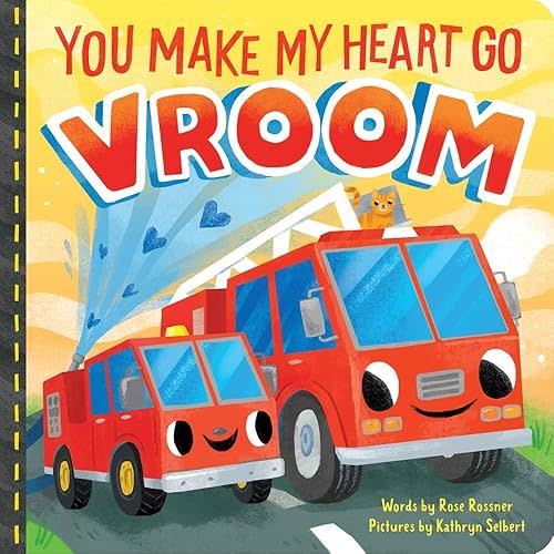 You Make My Heart Go Vroom!: A Cute and Funny Things That Go Board Book for Babies and Toddlers (Punderland) Board book – May 3, 2022