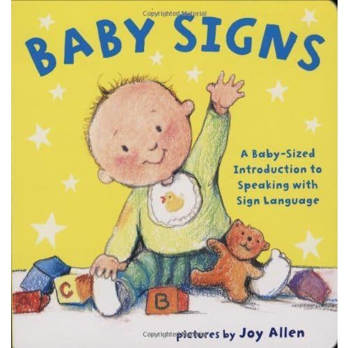 Baby Signs by Joy Allen (Illustrator) › Visit Amazon's Joy Allen Page search results for this author Joy Allen (Illustrator) (14-Feb-2008) Board book Unknown Binding