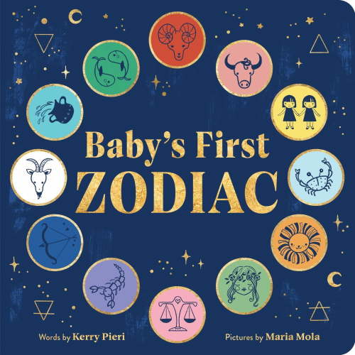 Kerry Pieri: Baby's First Zodiac (Board Book)