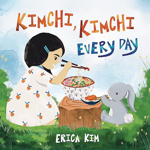 Kimchi, Kimchi Every Day Hardcover – Picture Book, October 4, 2022