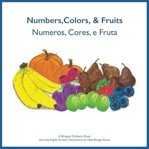 Numeros, Cores, e Fruta - Numbers, Colors and Fruits (Riso Books Series) (Portuguese Edition)