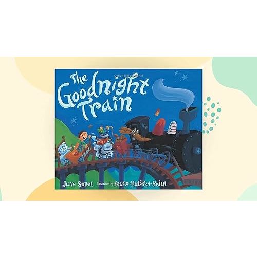 The Goodnight Train Board Book: A Soothing Adventure to Bedtime on the Goodnight Train Board book – Picture Book, June 19, 2012