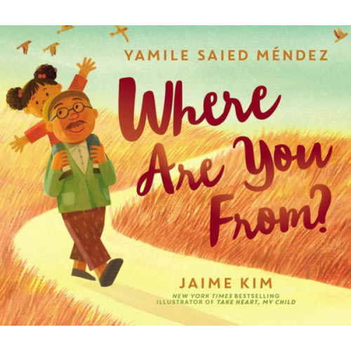 Where Are You From? by Yamile Saied Méndez, Jaime Kim, Hardcover | Barnes & Noble®
