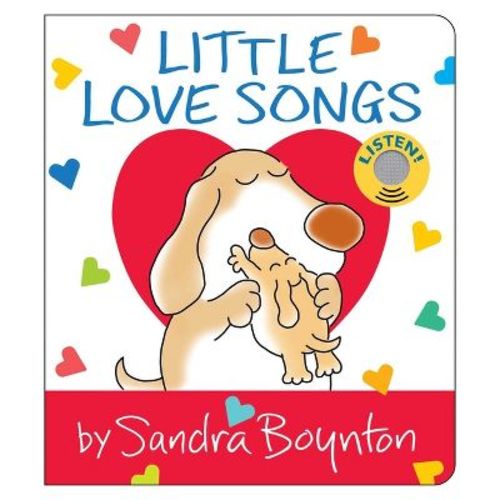 Little Love Songs - by Sandra Boynton (Board Book)