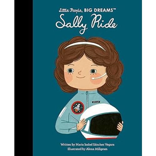 Sally Ride (Little People, BIG DREAMS)