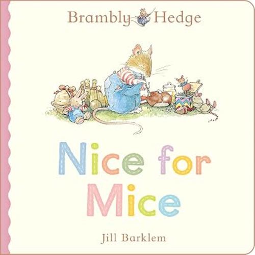 Brambly Hedge: Nice for Mice: A beautiful board book from the creator of Brambly Hedge