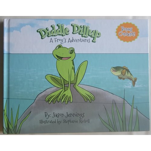 Diddle Dillup: A Frog's Adventures! (Book 1) — Diddle Dillup - A Frog's Adventures