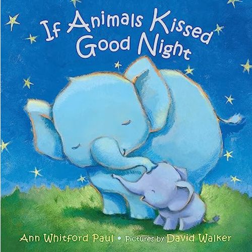 If Animals Kissed Good Night