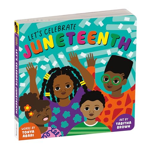 Let’s Celebrate Juneteenth – An Inclusive Holiday Board Book for Babies and Toddlers