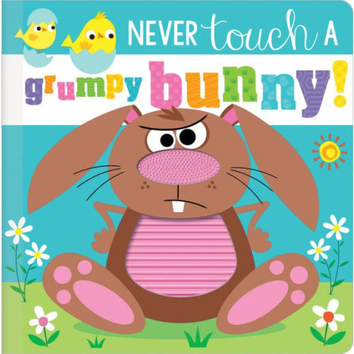 Never Touch a Grumpy Bunny! by Rosie Greening, Stuart Lynch, Board Book | Barnes & Noble®