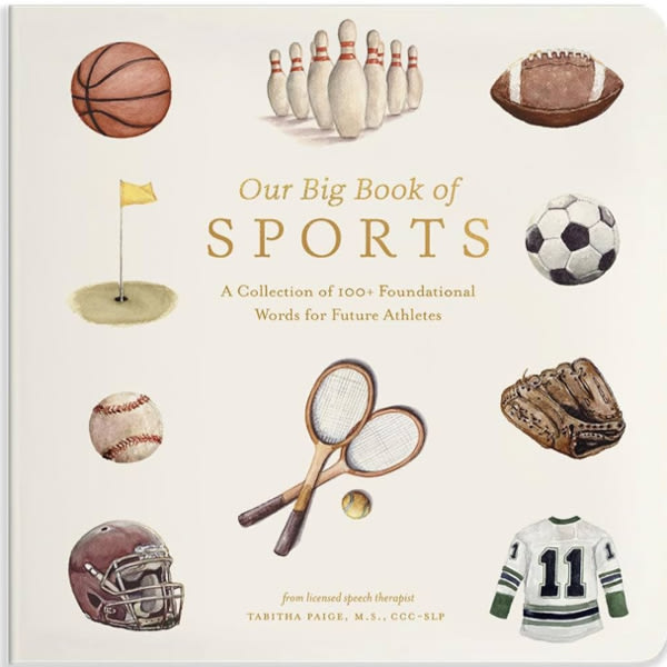 Our Big Book of Sports: A Collection of 100+ Foundational Words for Future Athletes (Tabitha Paige Children's Book Series)