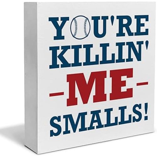 Baseball Softball Decorative Wooden Box Sign You're Killin' Me Smalls Wood Block Plaque Decor Home Table Shelf or Wall Display