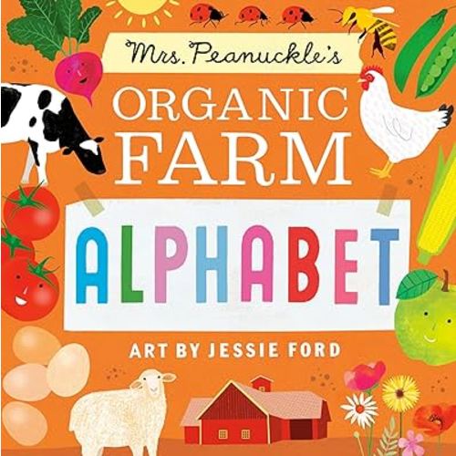 Mrs. Peanuckle's Organic Farm Alphabet (Mrs. Peanuckle's Alphabet)