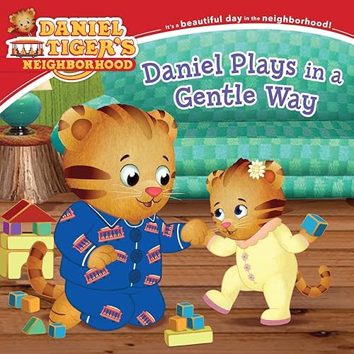 Daniel Plays in a Gentle Way (Daniel Tiger's Neighborhood) Paperback – Picture Book, May 5, 2020