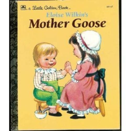 Eloise Wilkin's Mother Goose (a Little Golden Book #307-67) Hardcover – January 1, 1993