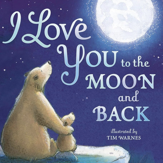 I Love You to the Moon and Back