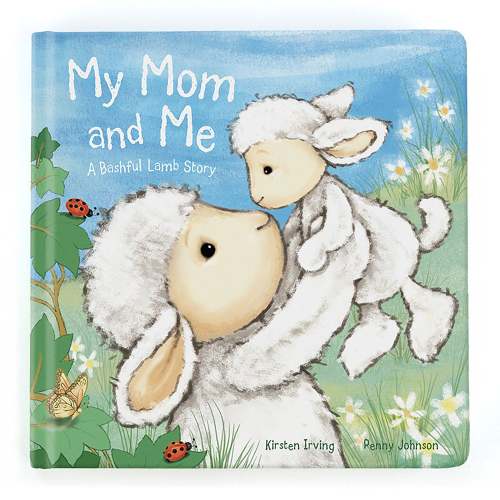 My Mom and Me: A Bashful Lamb Story