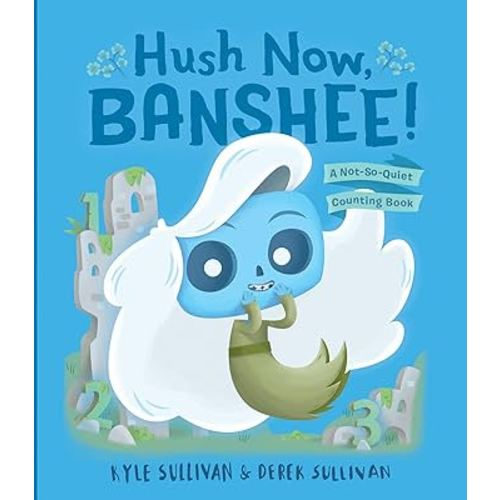Hush Now, Banshee!: A Not-So-Quiet Counting Book (Hazy Dell Press Monster Series, 4)