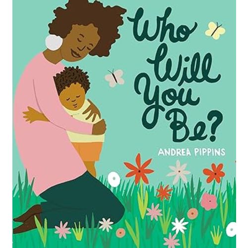 Who Will You Be?