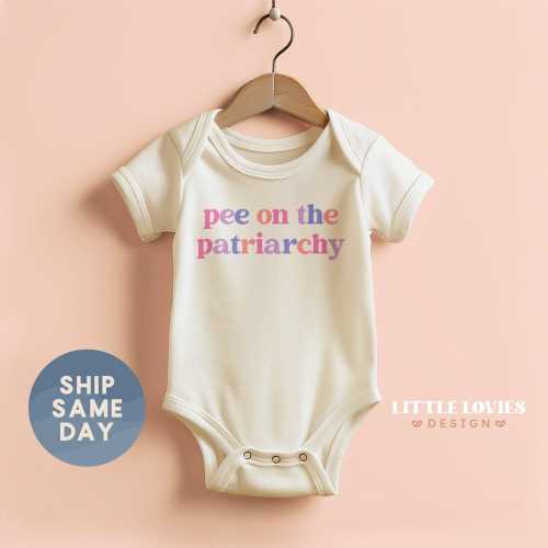 Pee On The Patriarchy Baby Onesie®, Female Empowerment Clothing, Newborn Social Justice Gift, International Womens Day Gift, (CA-WOM57)