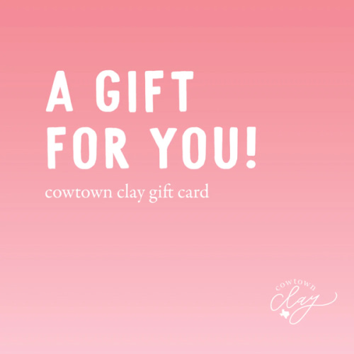 Cowtown Clay Digital Gift Card