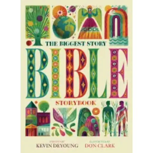 The Biggest Story Bible Storybook (Hardback) by Kevin DeYoung