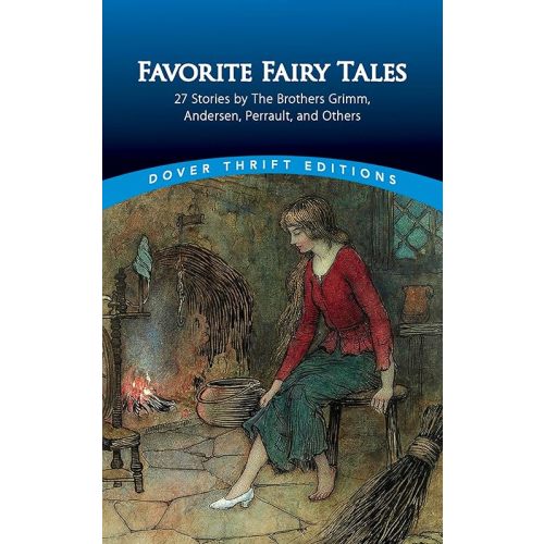Favorite Fairy Tales: 27 Stories by the Brothers Grimm, Andersen, Perrault and Others (Dover Thrift Editions) Paperback – October 17, 2012