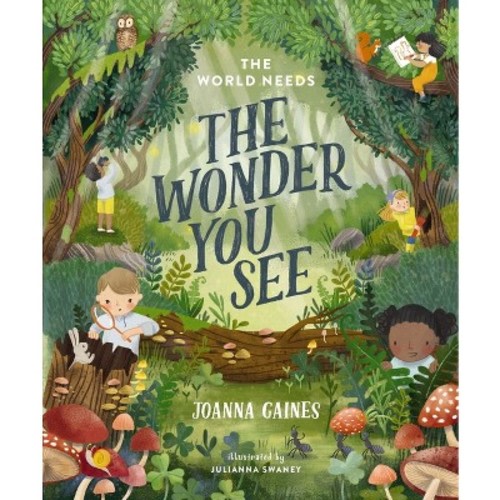 The World Needs the Wonder You See - by  Joanna Gaines (Hardcover)