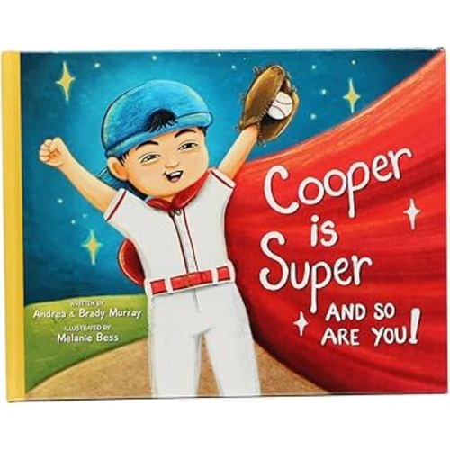 Cooper is Super and So Are You, A Children's Book Inspiring Children with All Abilities to Uncover their Superpowers