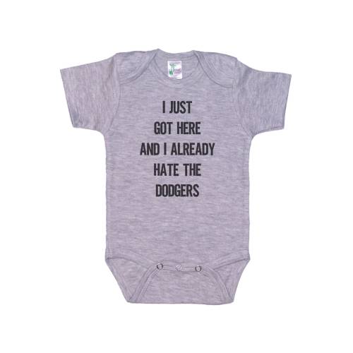 Giants Onesie®, I Just Got Here And I Already Hate The Dodgers, San Francisco Onesie®, SF Baseball, San Francisco Baby, Baby Baseball Outfit