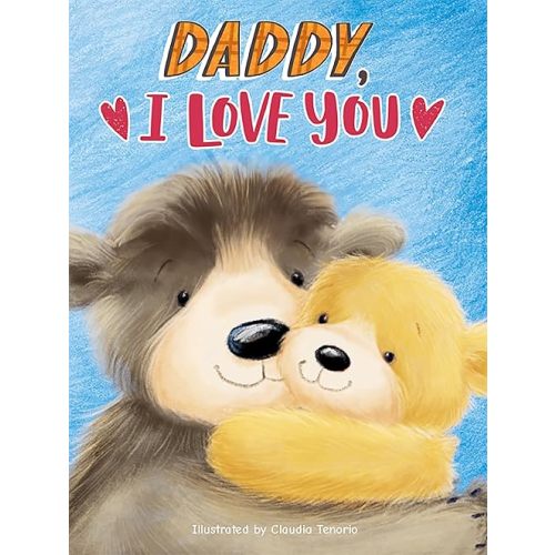 Little Hippo Books Daddy, I Love You I Toddler & Baby Books I Best Kid's Book for Fun, Love, Family & Early Reading Skills Board book – September 30, 2025