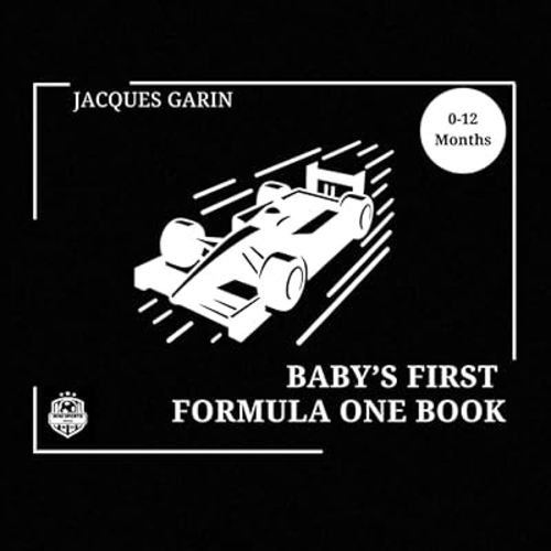 Baby's First Formula One Book: 0-12 Months High Contrast Baby Book on Car Racing (Baby's First Sport)